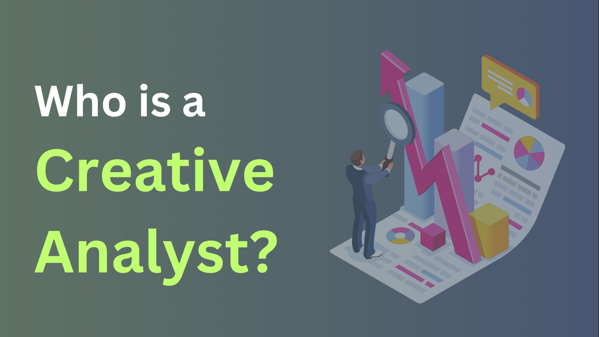 Defining A Creative Analyst: A Media Buyer, Creative Strategist, Or Both?