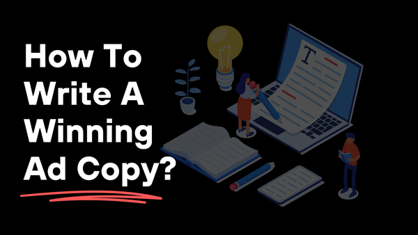 How To Write Winning Ad Copy
