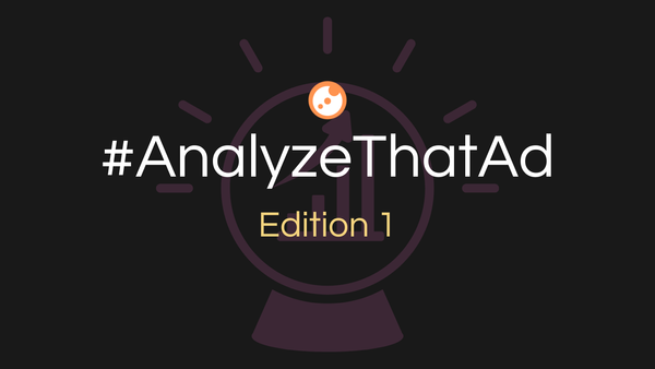 #AnalyzeThatAd: Edition 1